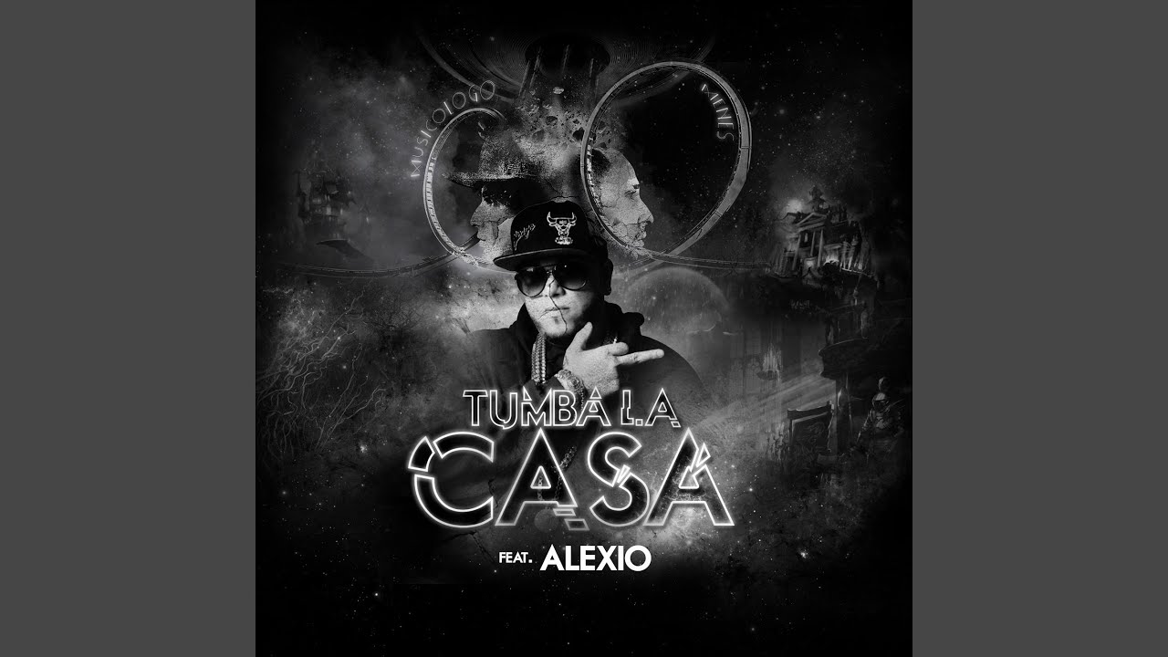 Tumba La Casa (feat. Alexio)