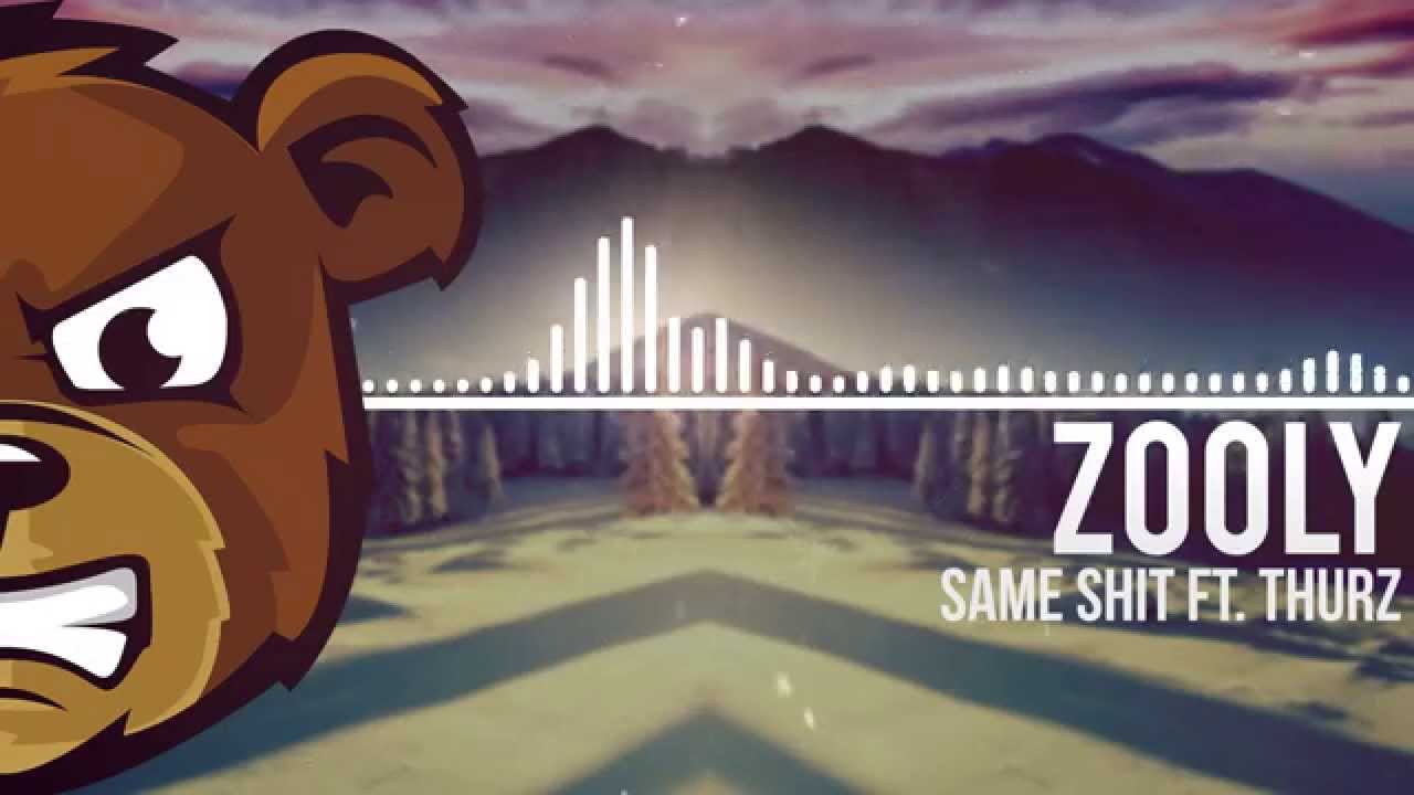 Zooly - Same Shit (ft. Thurz)