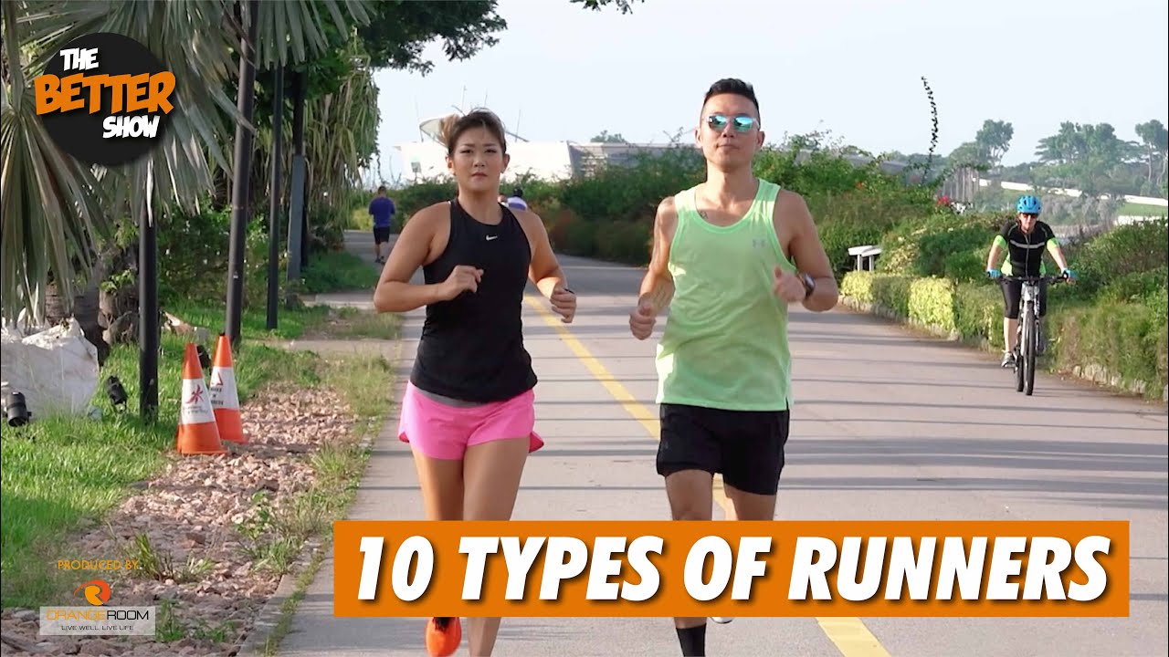 The Better Show Episode Nine - 10 TYPES OF RUNNERS