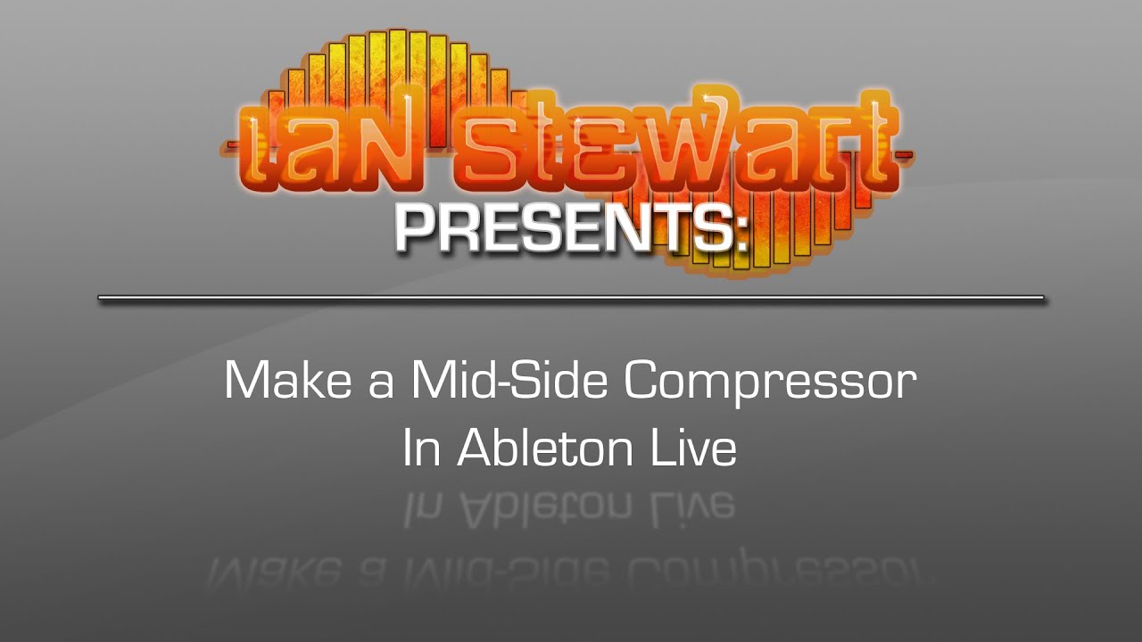 Make A Mid-Side Compressor in Ableton Live