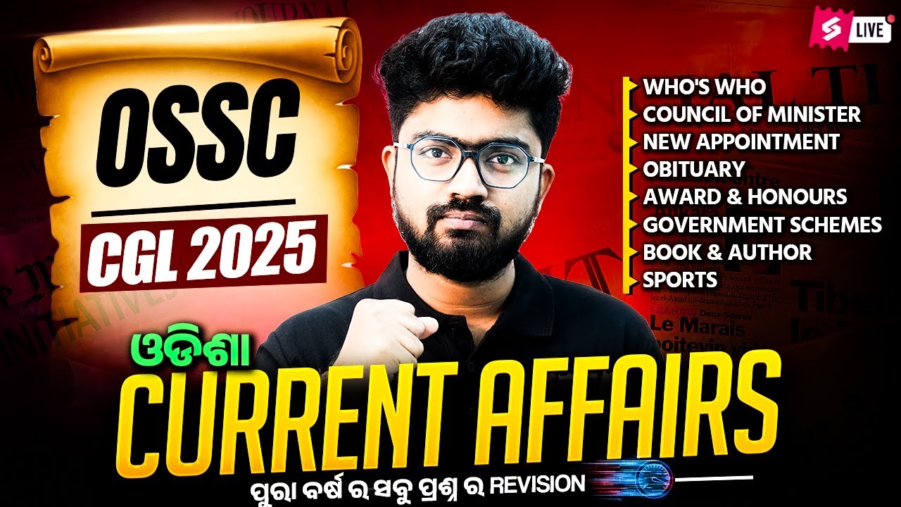 Yearly Current Affairs 2025 | Last 1 Year Current Affairs Odisha For OSSC CGL 2025