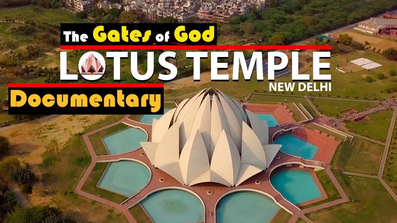 Documentary II Lotus Temple, New Delhi II Bahai Faith II The Gates of God