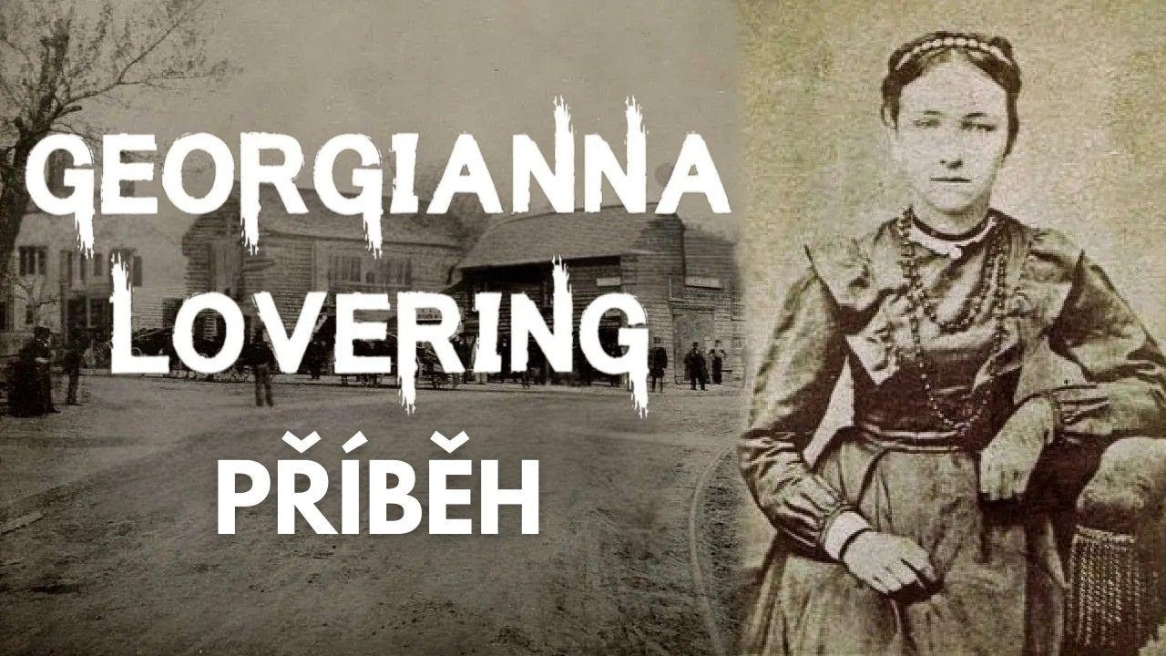 Děsivý případ Georgianny Loveringové