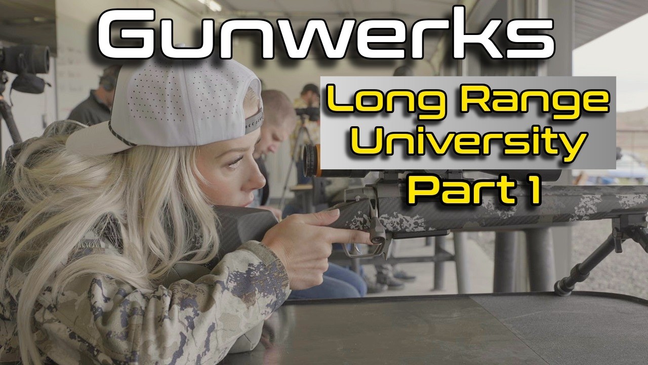 Gunwerks Long Range University: Master Precision Shooting at Distance Part 1