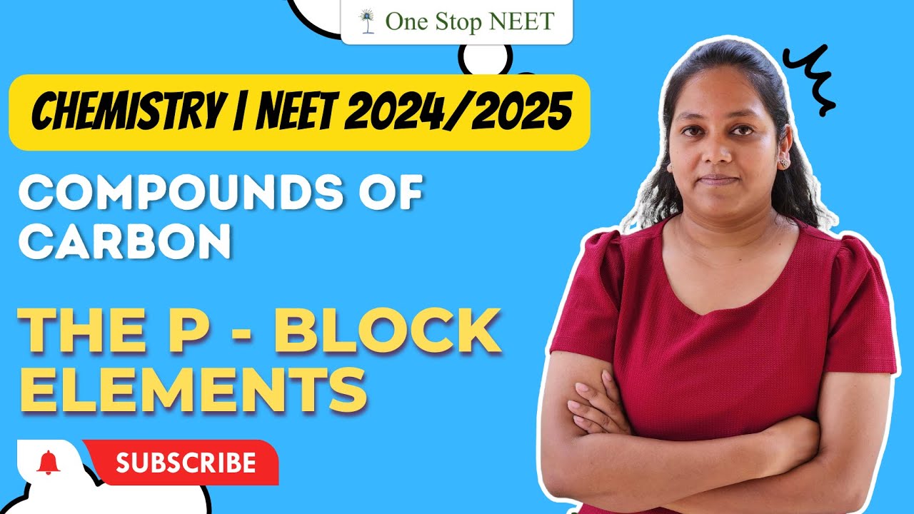 Compounds of Carbon | p-block Elements | NEET 2024 | 2025 | Chaitali Ma'am | One Stop NEET