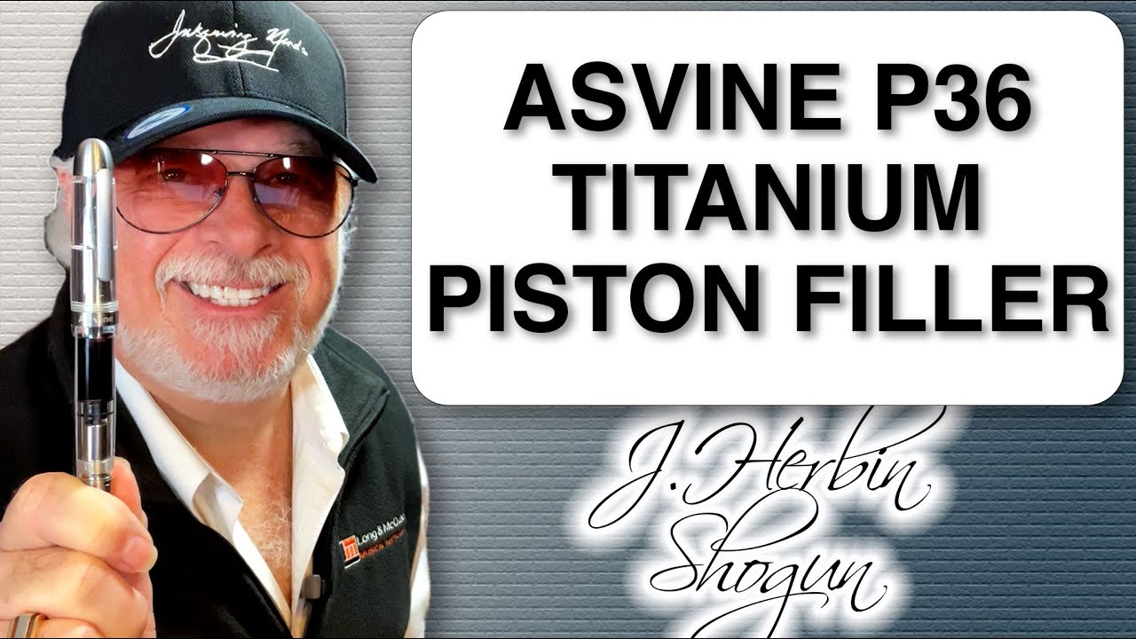 2023 Asvine P36 Titanium Piston Filler Fountain Pen Unboxing and Review