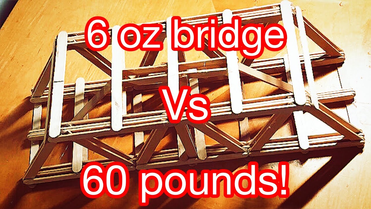 Craftstick bridge that can lift 160 times its weight!