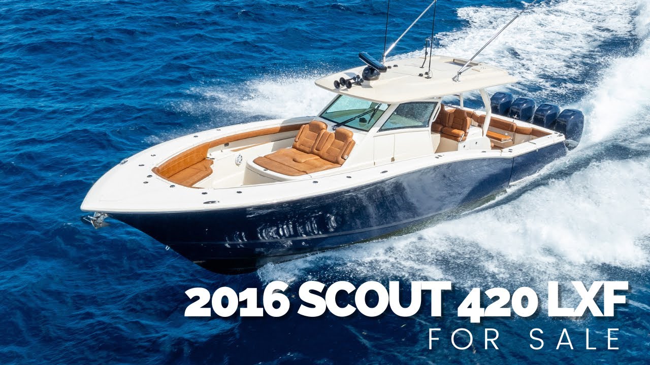 2016 Scout 420 LXF For Sale | Yachts360