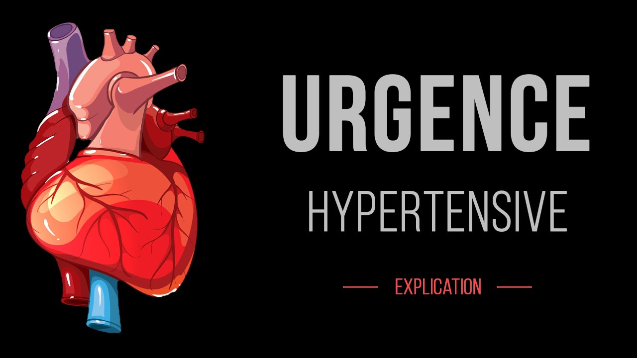 Urgence Hypertensive : Cardiologie, Urgence - Détails