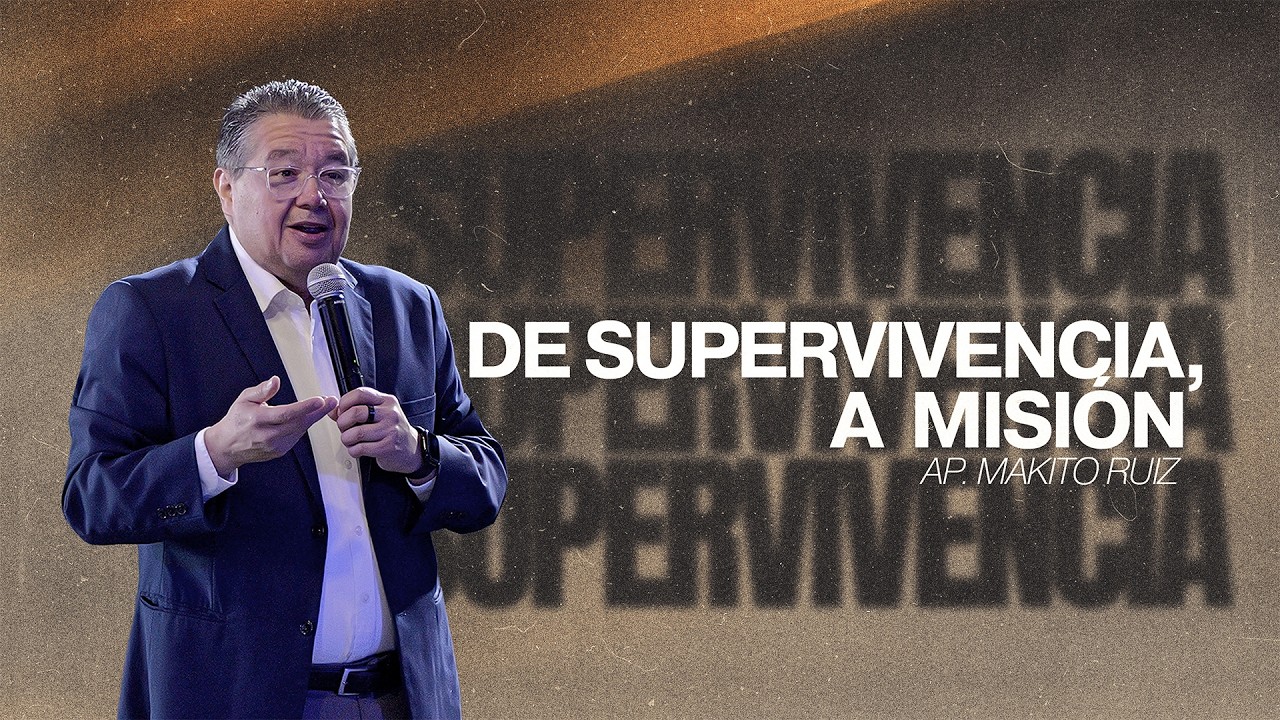 De supervivencia a misión - Apóstol Makito Ruiz - Iglesia Jehová Sama