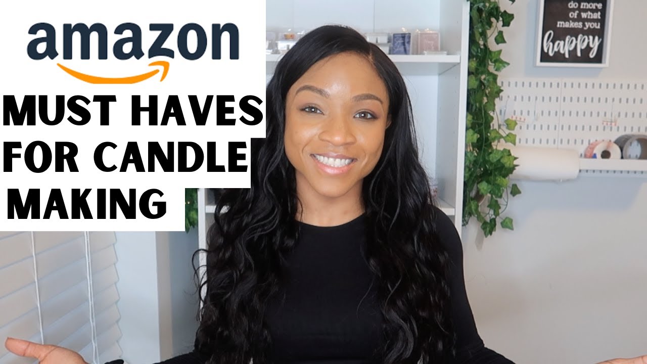 AMAZON MUST HAVES FOR CANDLE MAKING