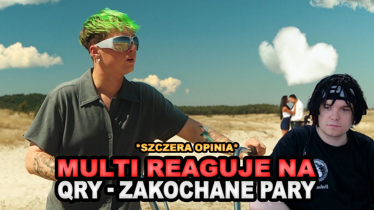MULTI reaguje na QRY - ZAKOCHANE PARY *szczera opinia*
