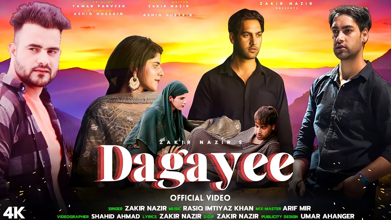 Dagayee | Zakir Nazir | Iman|Yawer parveen| Rasiq Imtiyaz Khan |Arif mir|Kashmiri Song 2023.