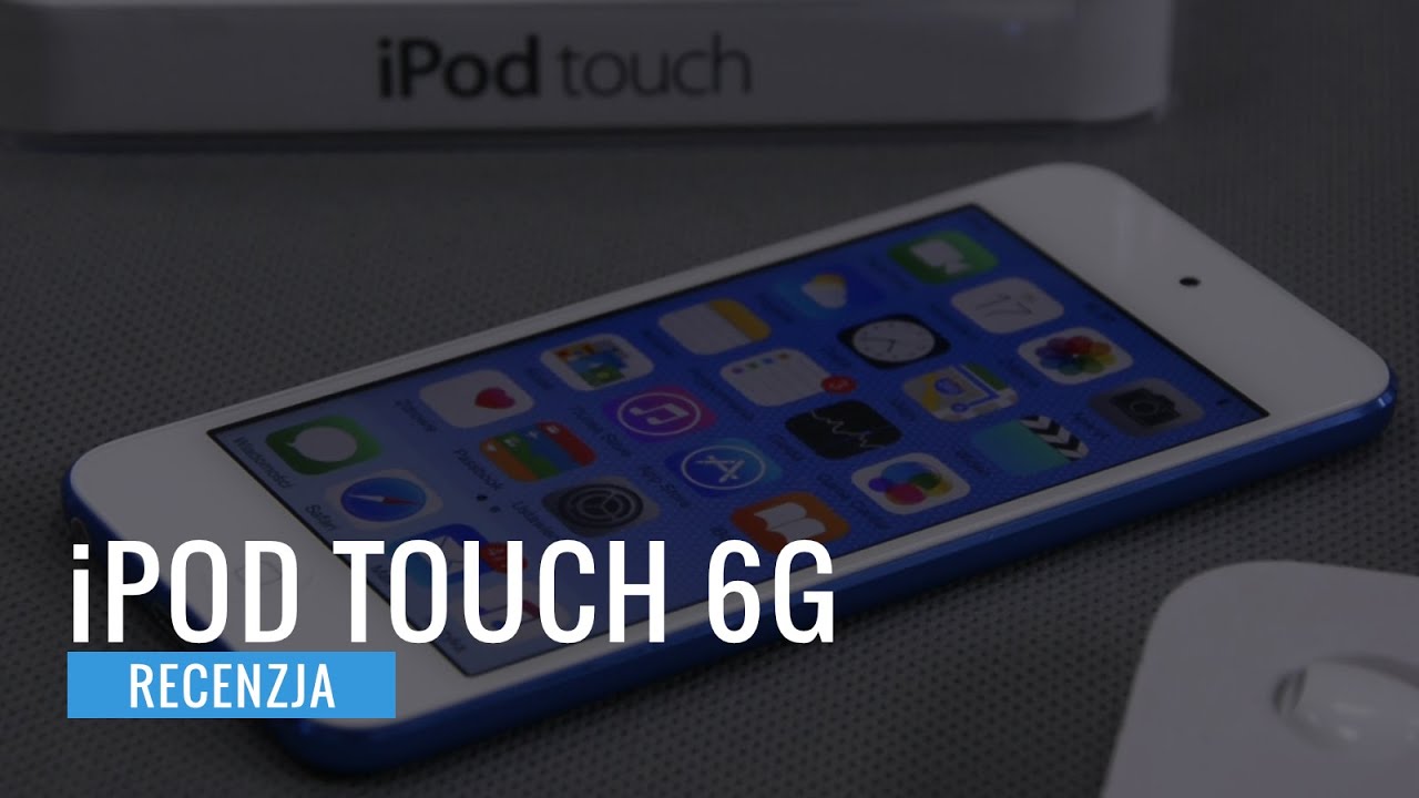 iPod Touch 6G - recenzja prezentacja opinia review PL