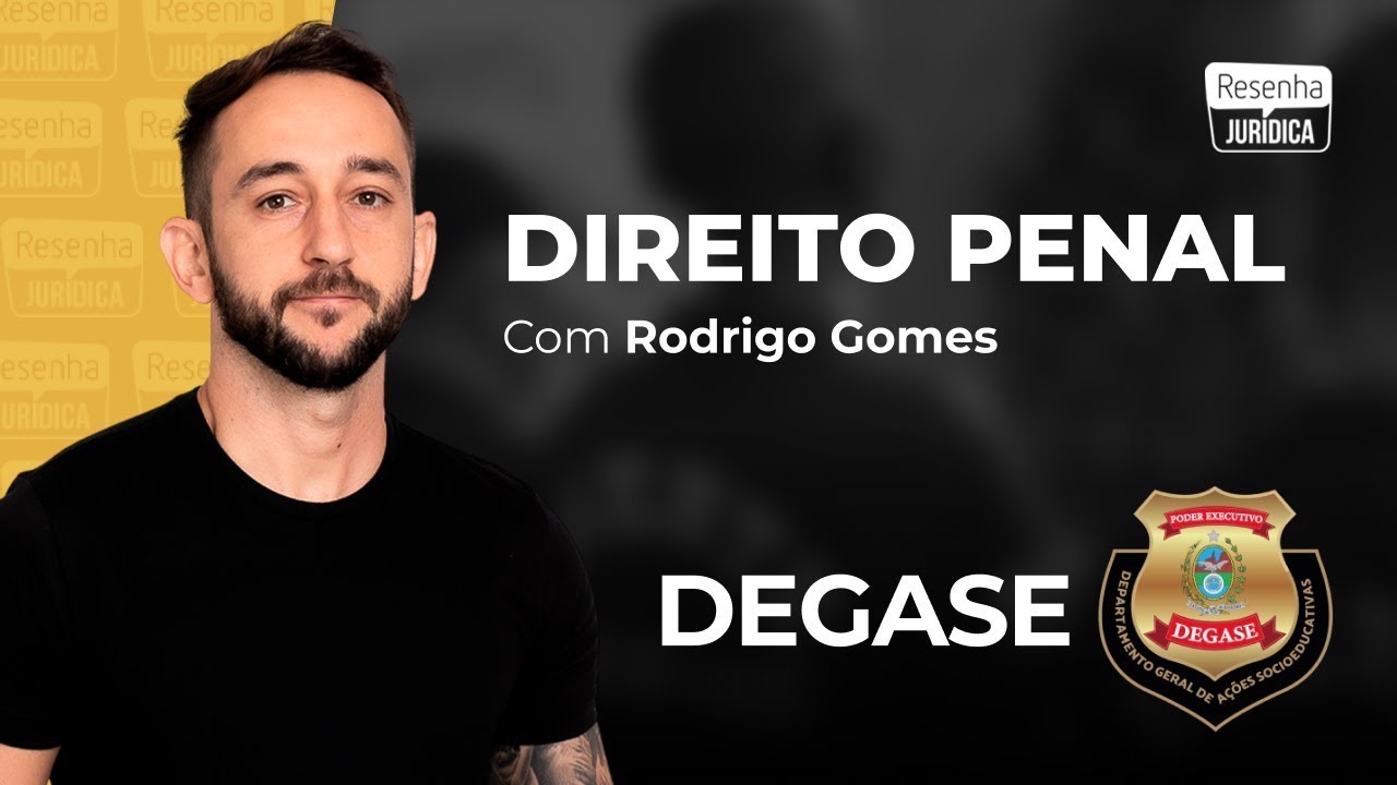 Direito penal - Teoria e Questões DEGASE (IDECAN) + Sorteio - Rodrigo Gomes