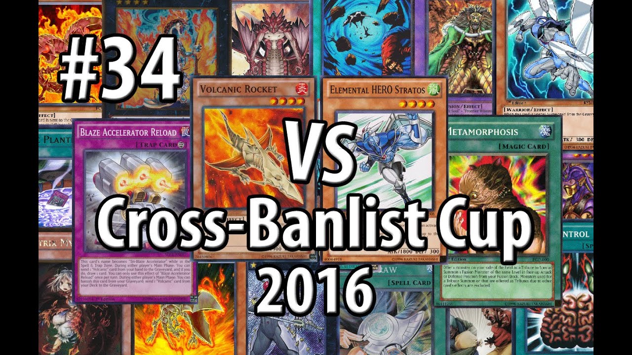 Yu-Gi-Oh! - Cross-Banlist Cup 2016 - #34 - T-Hero (2007) vs. Volcanics (2015)