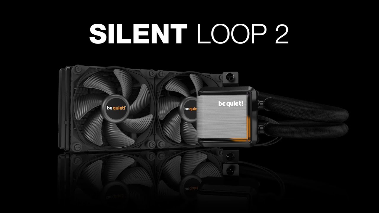 Silent Loop 2 | Significant quiet and exceptional cooling | be quiet