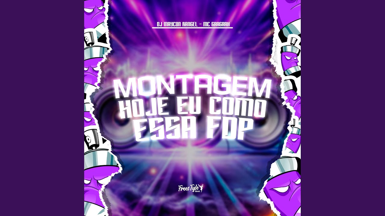 Montagem Hoje Eu Como Essa Fdp