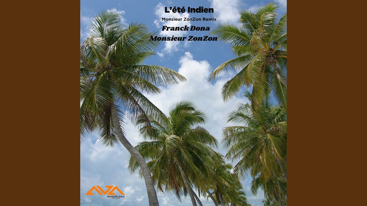 L'été indien (Monsieur ZonZon Indian Summer Mix)