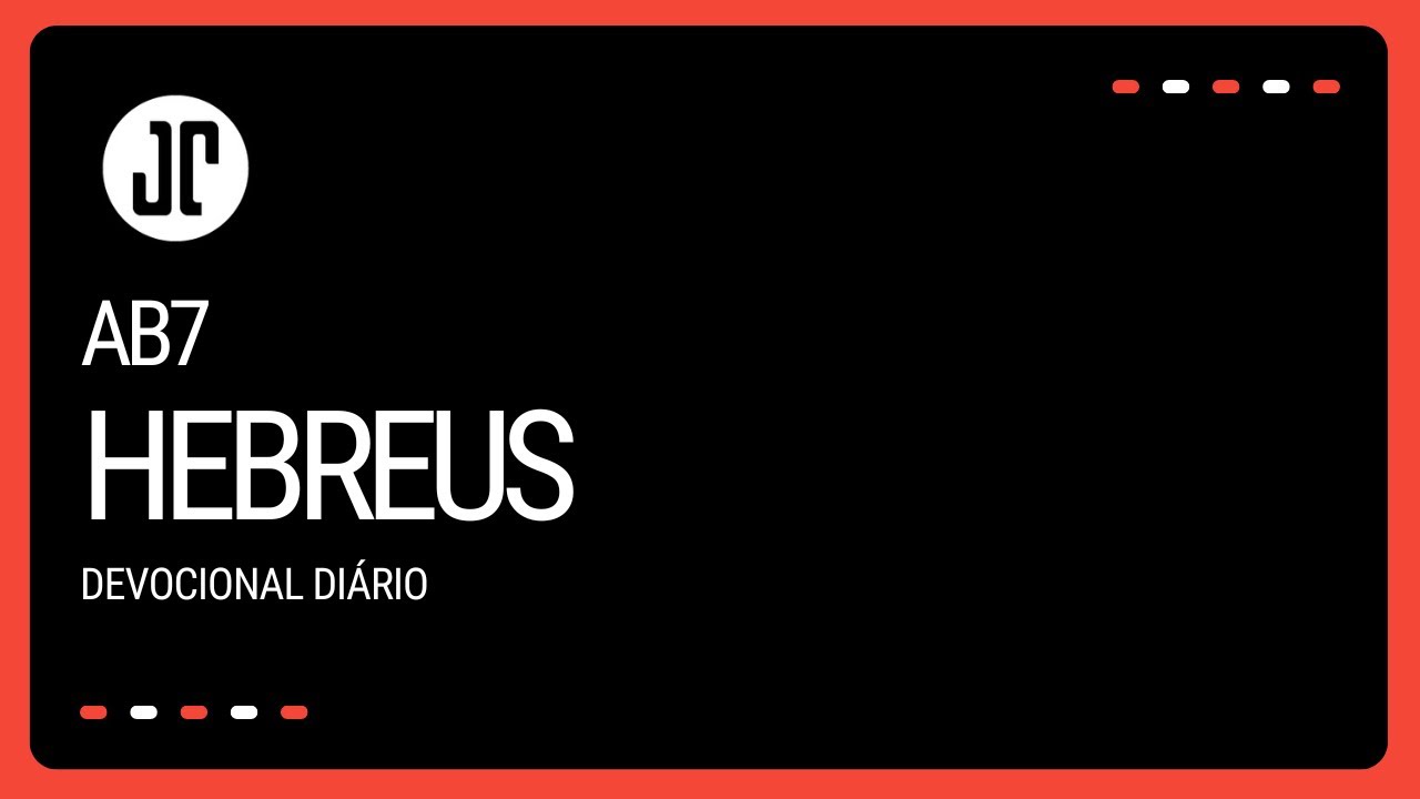 AB7 - Devocional di&aacute;rio - Hebreus 9:11-14