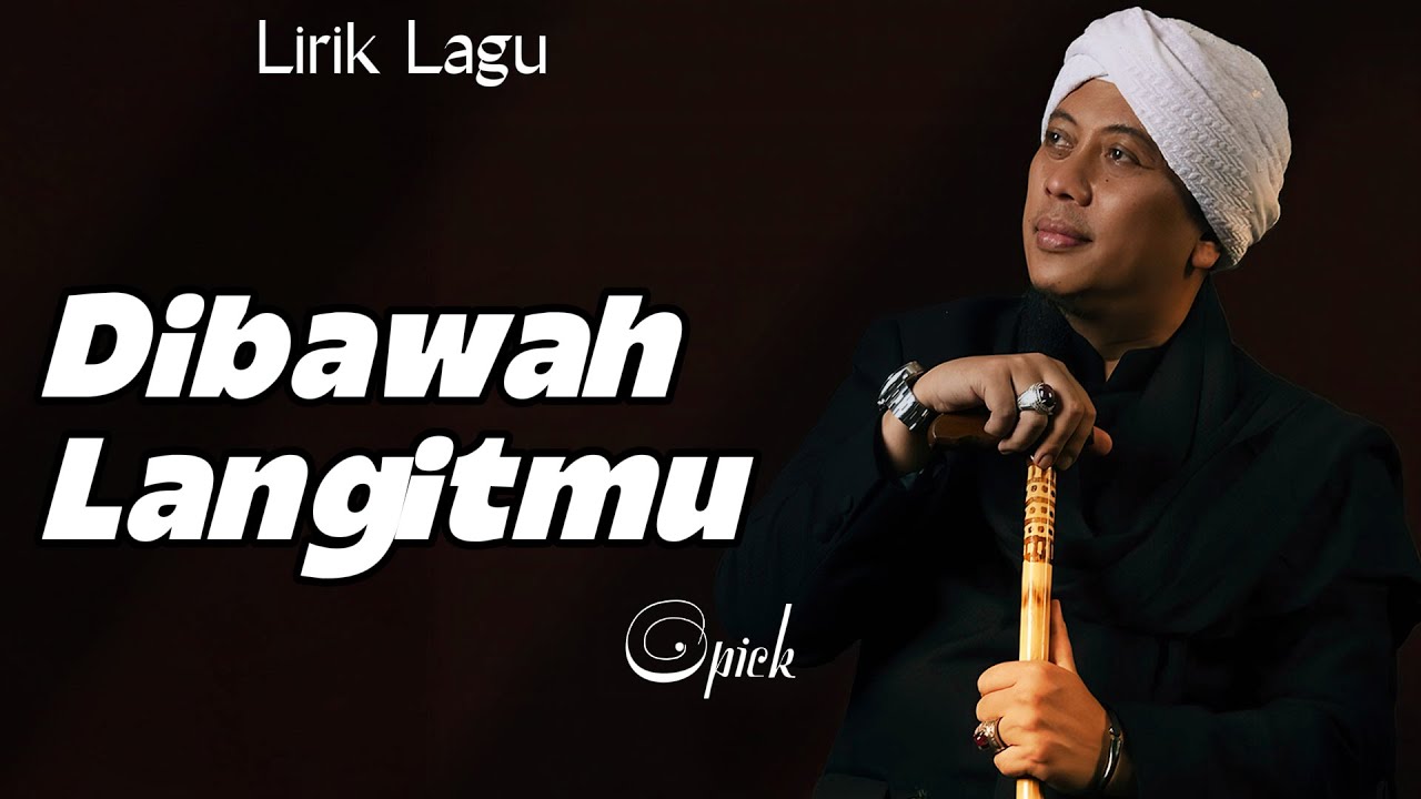 Lirik || Opick - Dibawah Langitmu