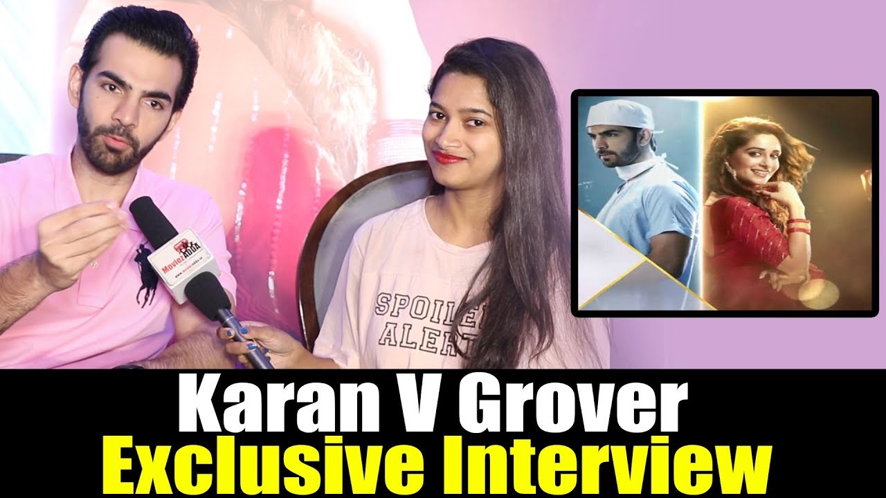 Karan V Grover Exclusive Interview On Kahaan Hum Kahaan Tum | Dipika Kakar