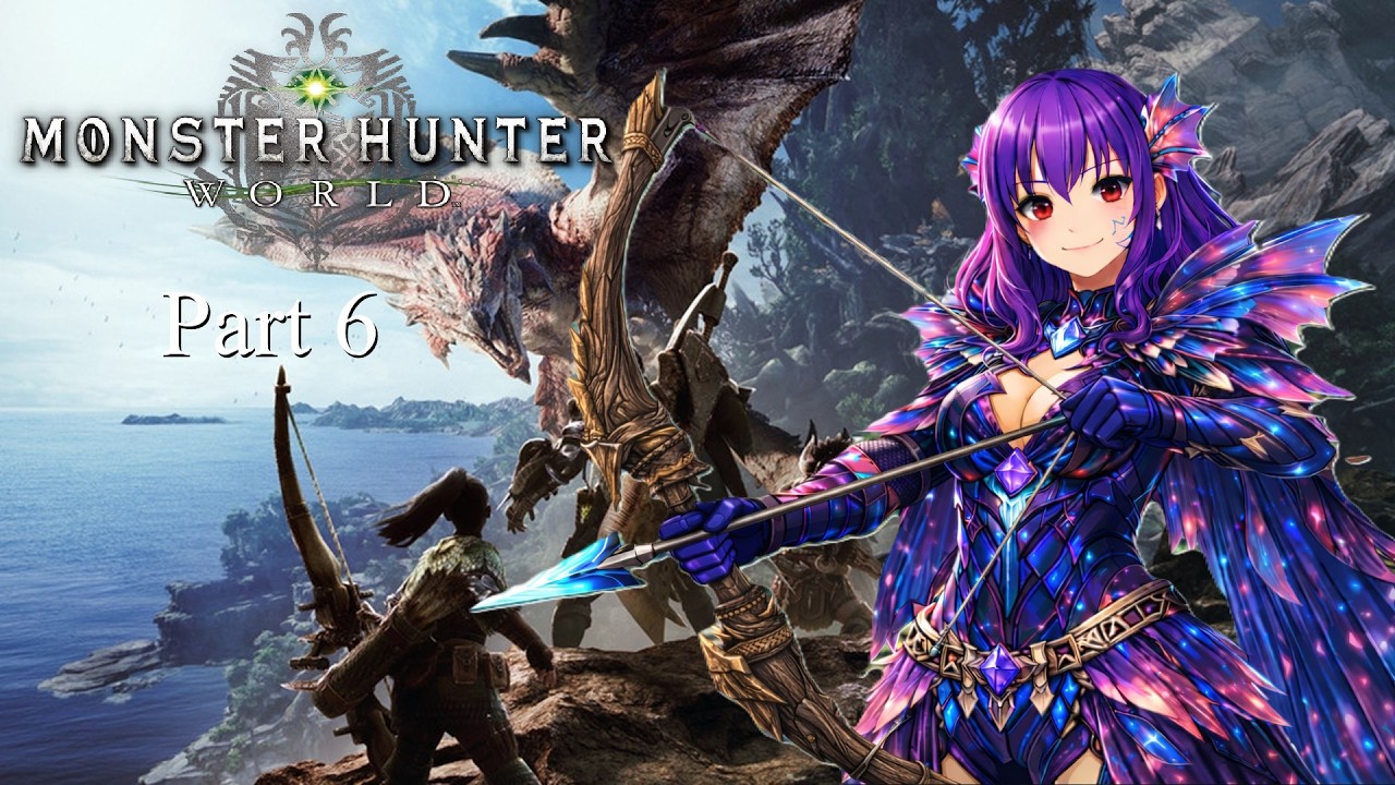 Twitch Livestream - Monster Hunter: World - Bow Playthrough (Part 6)