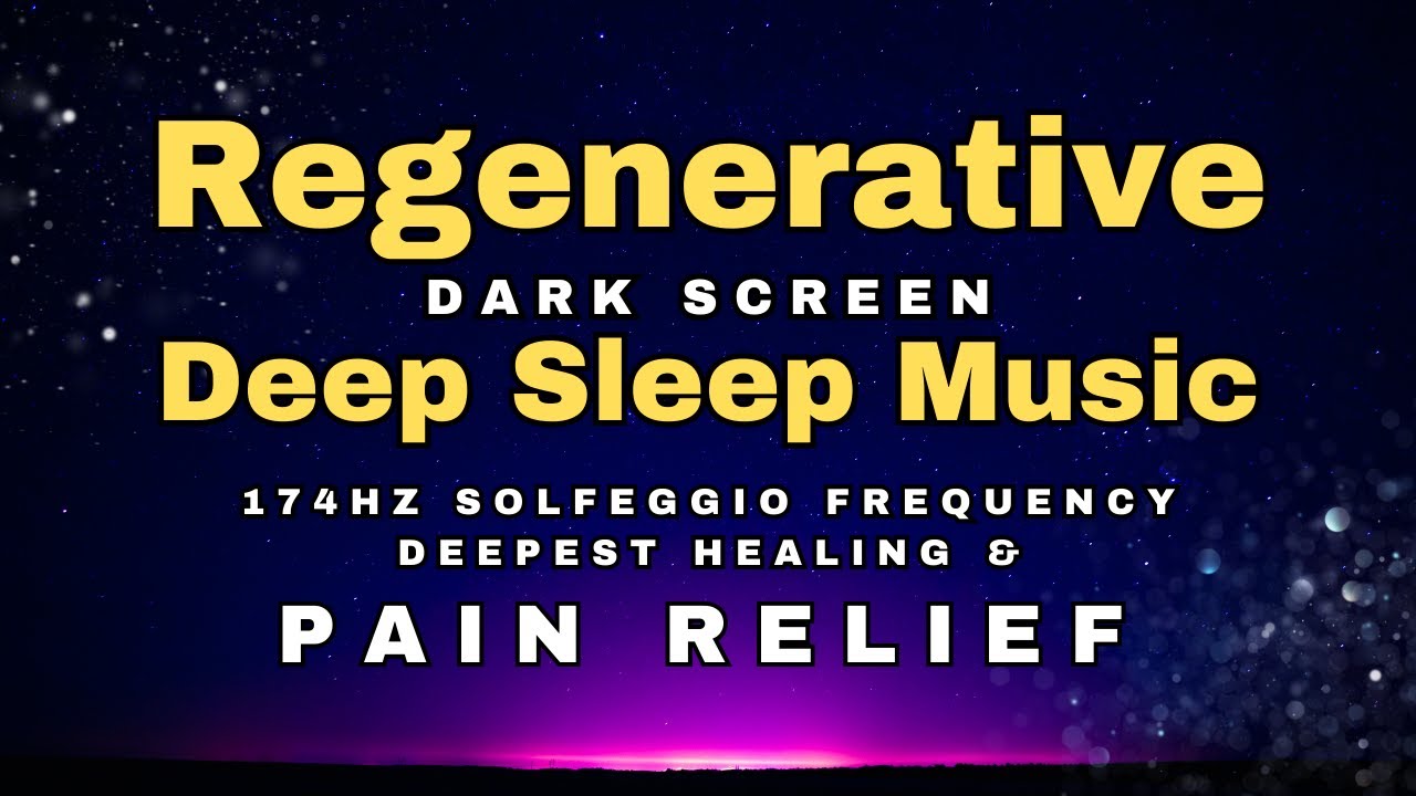 🌻 Dark Screen Deepest Sleep Ever No Ads PAIN RELIEF 174 hz Healing Frequency 🌻
