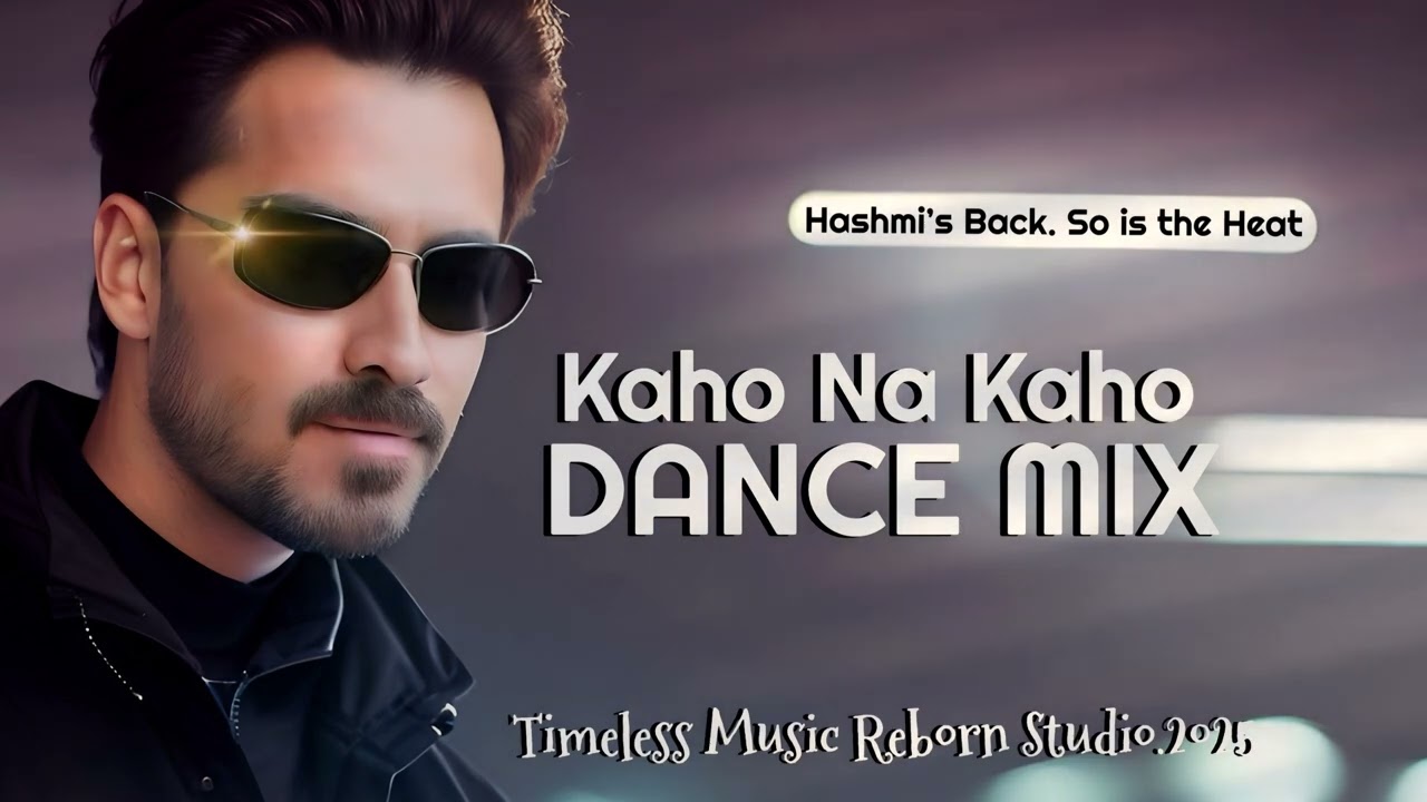 Kaho Na Kaho - Dance Mix || Hashmi&rsquo;s Back so is the Heat || Bollywood Reborn