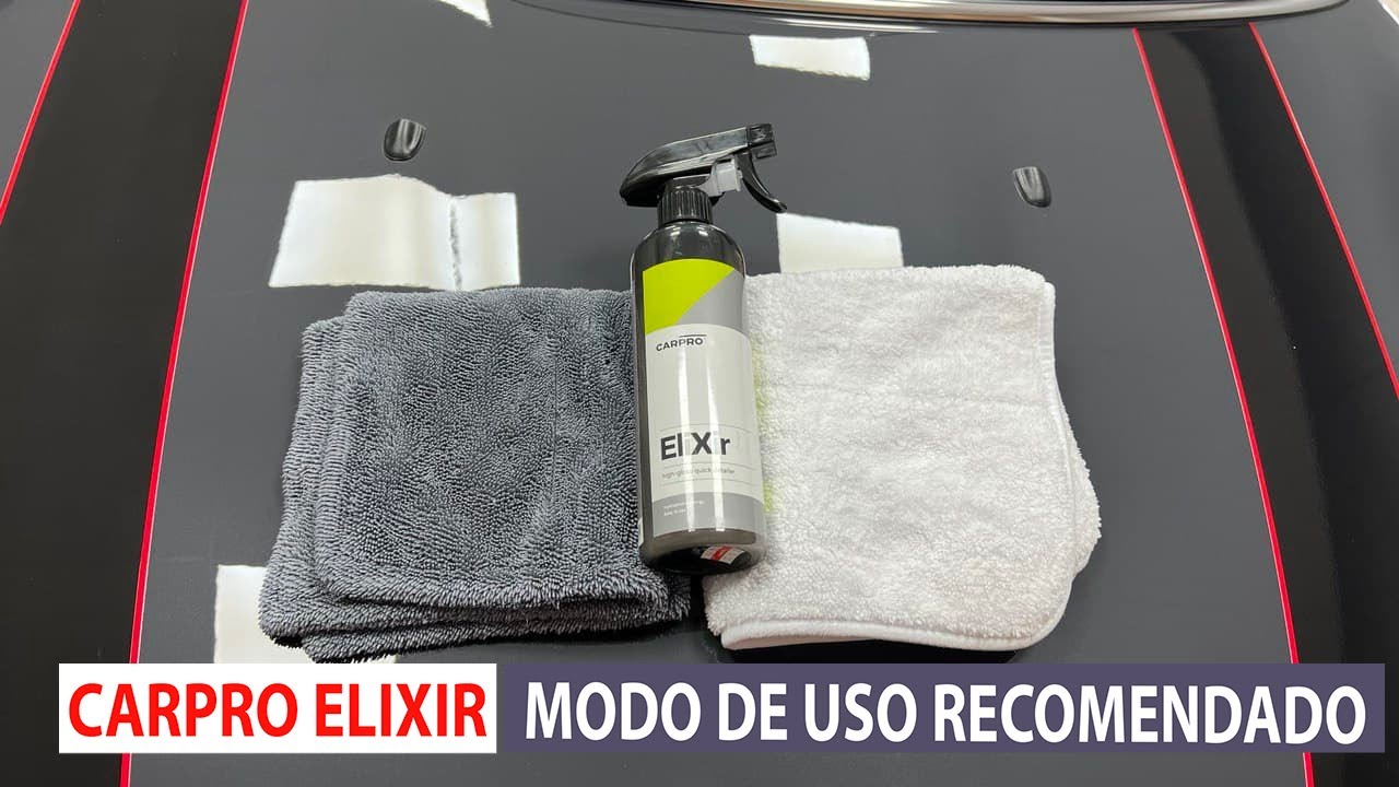 CarPro Elixir - Modo de uso recomendado