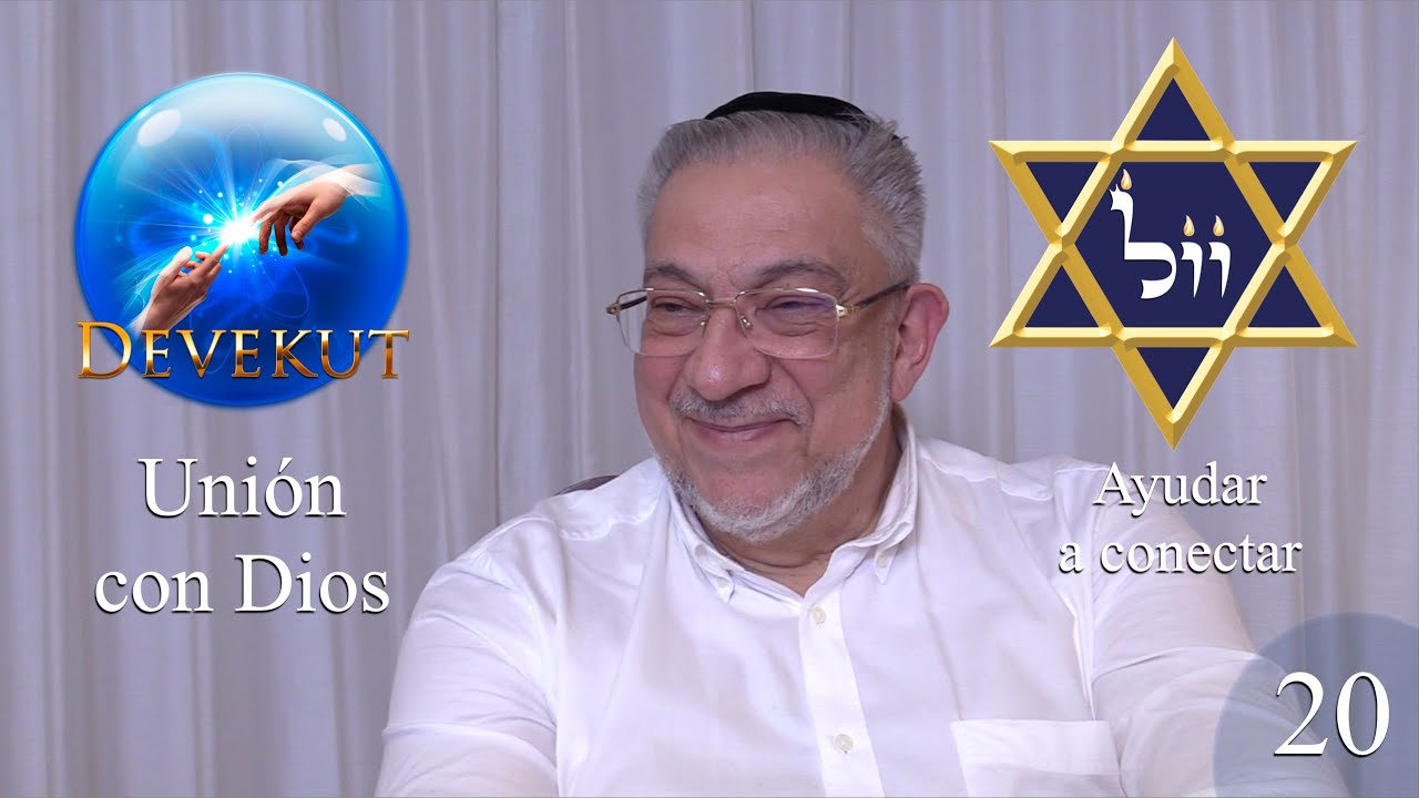 Kabbalah: Devekut - clase 20