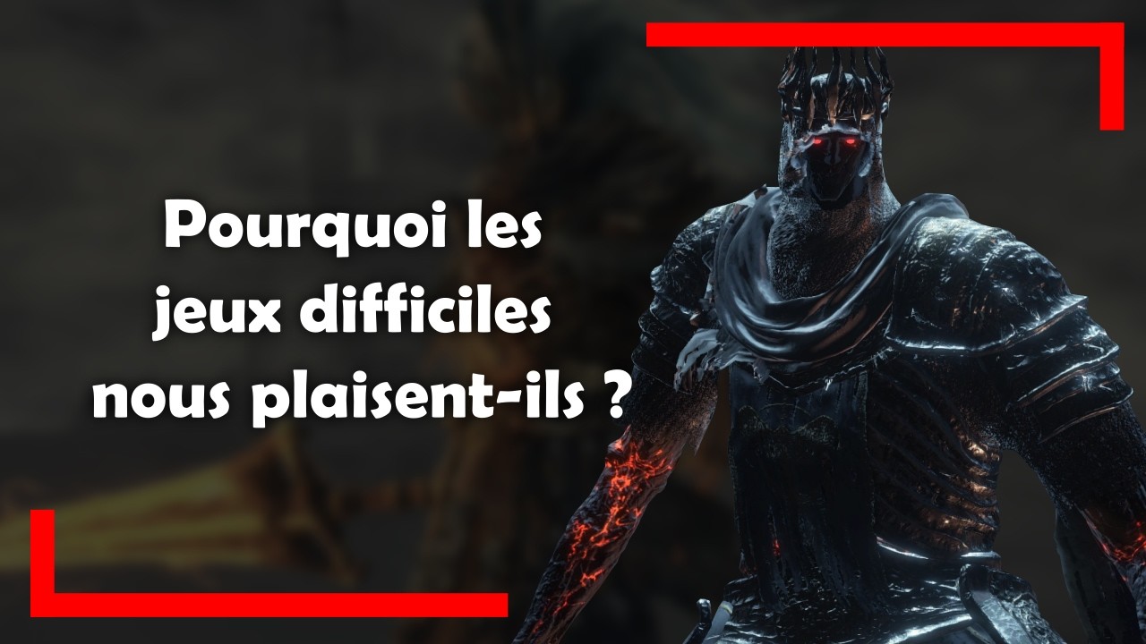 Pourquoi les jeux difficiles nous plaisent-ils ?