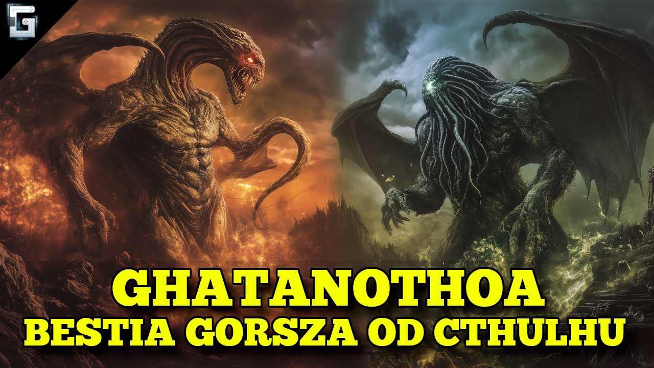 Czym jest Ghatanothoa Wr&oacute;g Cthulhu!