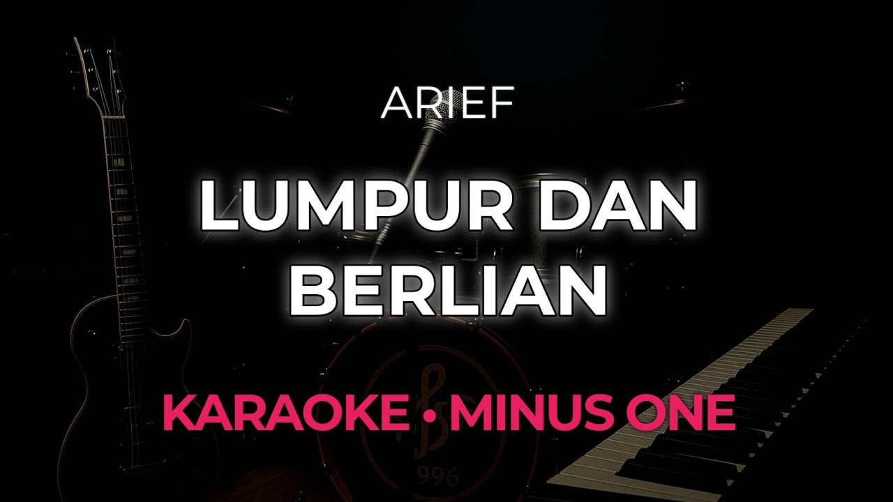 Lumpur dan Berlian - Arief | Karaoke Minus One Tanpa Vokal