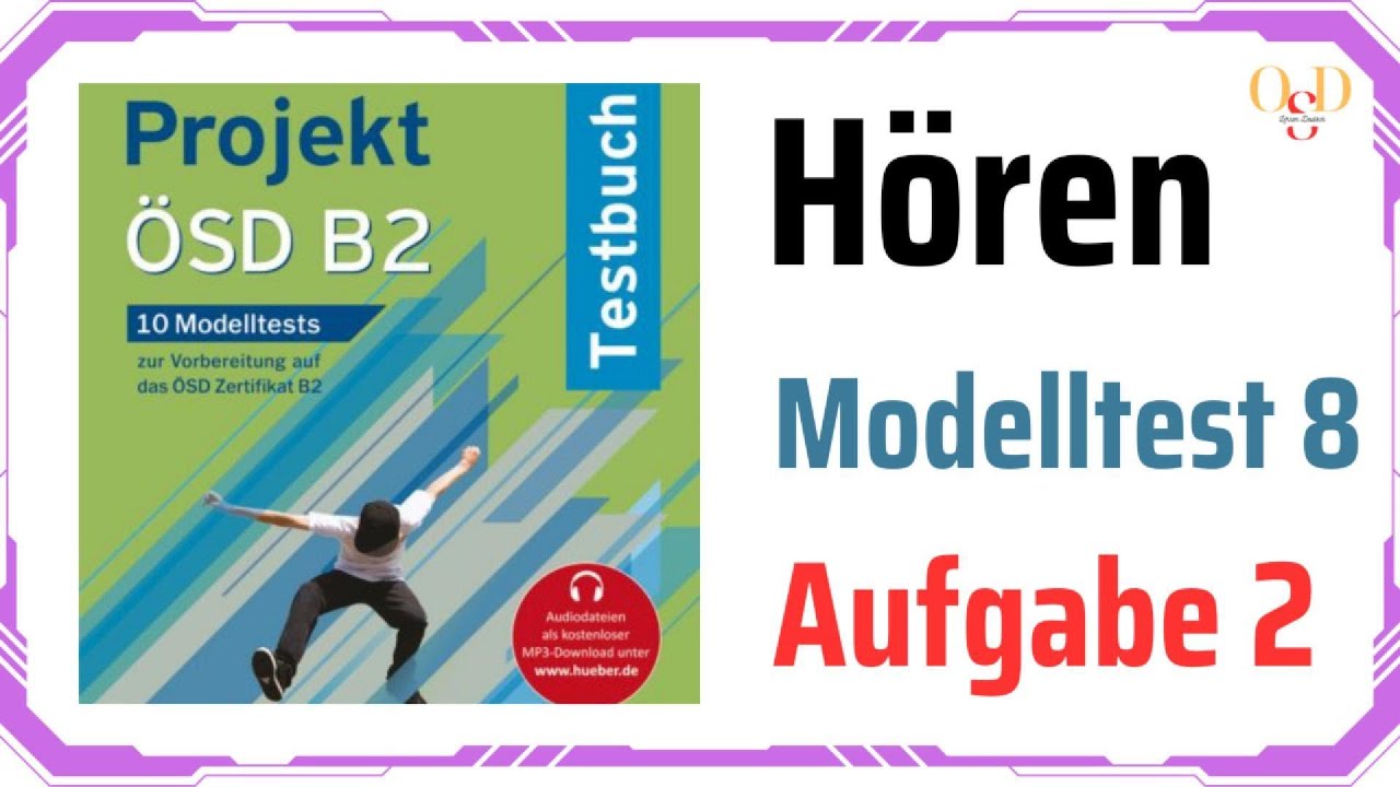 🎧 Projekt ÖSD B2 Hören – Modelltest 8 Aufgabe 2 🎧