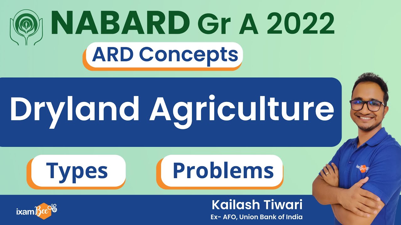 NABARD 2022 | Dryland Agriculture Concepts & Types | ARD Concepts | By Kailash Sir (Ex AFO UBI)