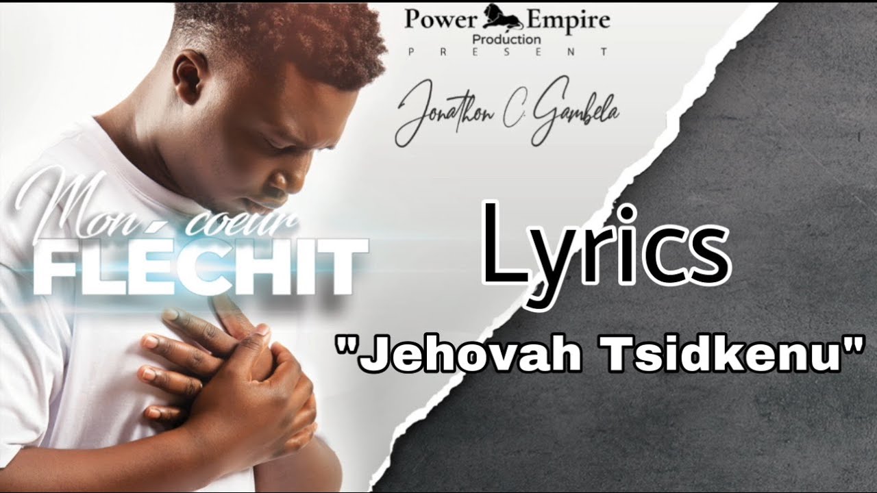 Jonathan C. Gambela - Jehovah Tsidkenu (Lyrics#4)