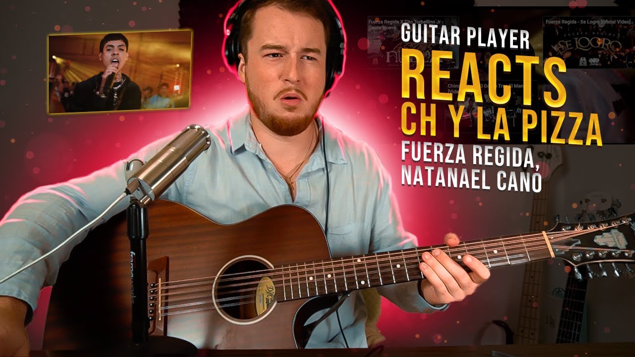 REACTION: Ch Y La Pizza - Fuerza Regida X Natanael Cano