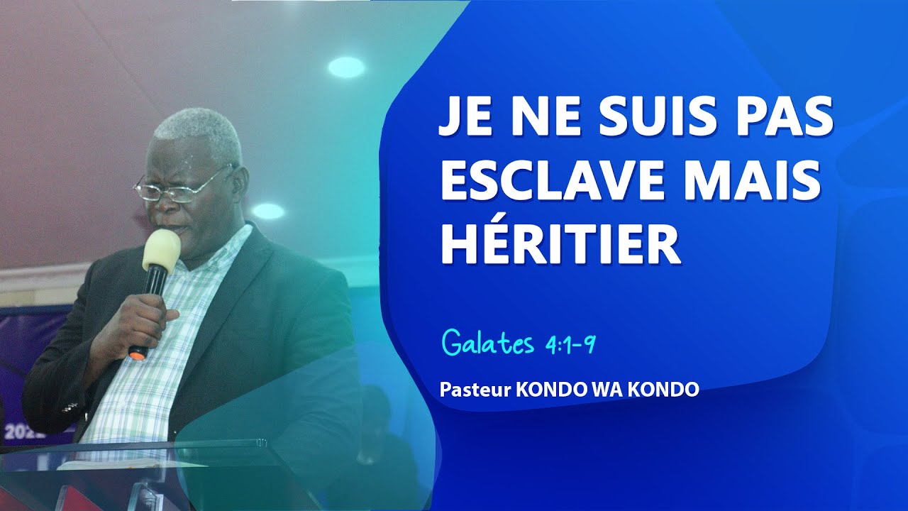 JE NE SUIS PAS ESCLAVE MAIS HÉRITIER, Pasteur KONDO WA KONDO