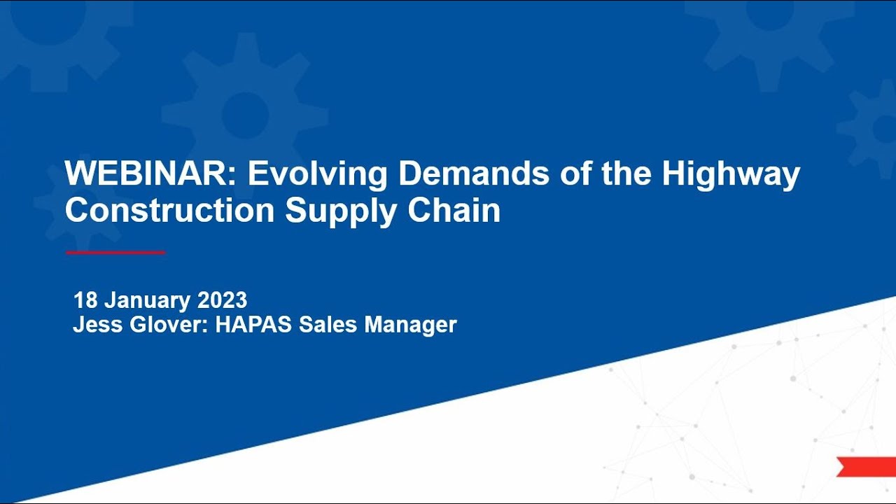 Evolving Demands of the Highway Construction Supply Chain  -  HAPAS