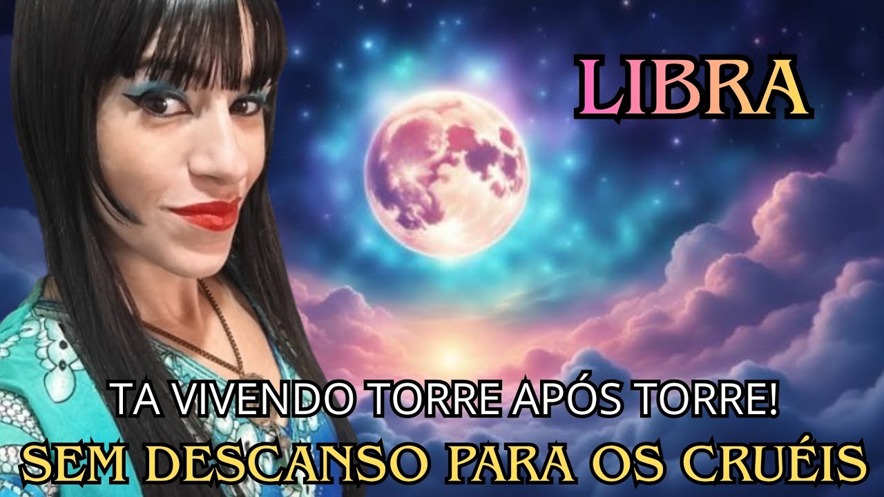 LIBRA: QUANDO DIZEM QUE A INVEJA MATA - É A MAIS PURA VERDADE...