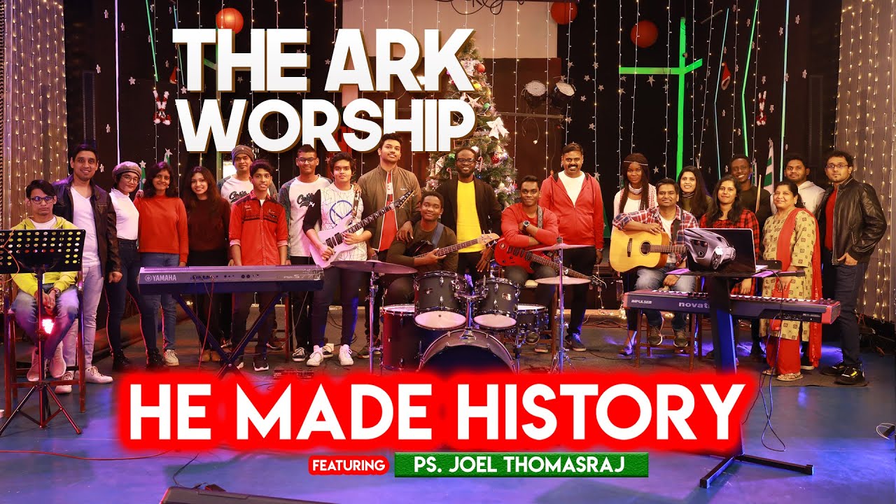 He Made History / Joy to the World Ft. Ps. Joel Thomasraj | The Ark Worship