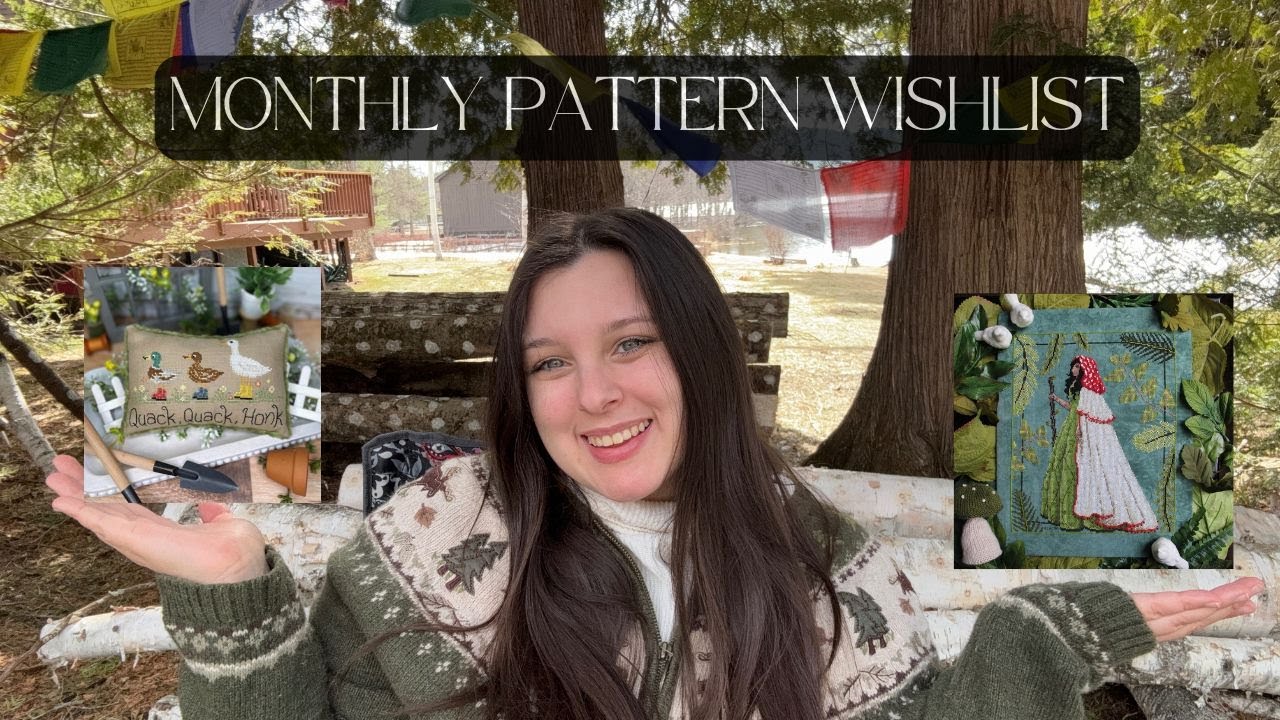 Flosstube Extra: PATTERN WISHLIST (March)