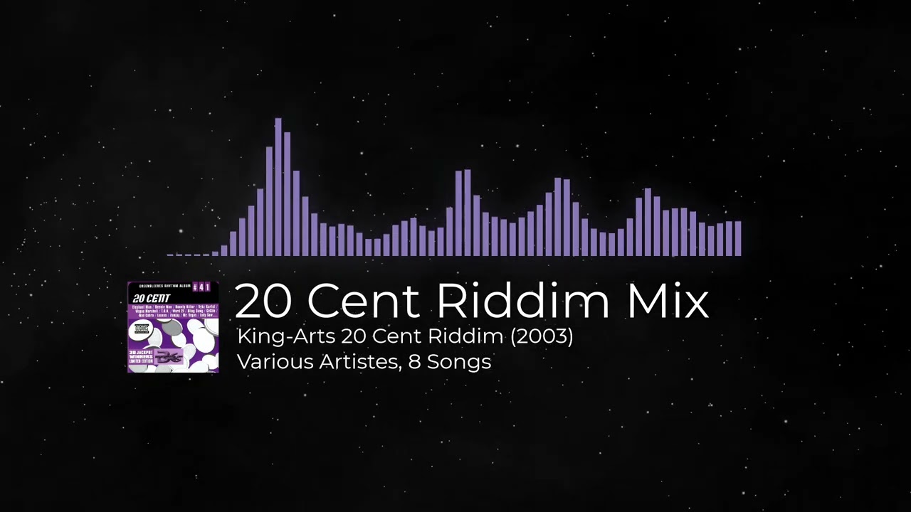 King Arts 20 Cent Riddim Mix 2003