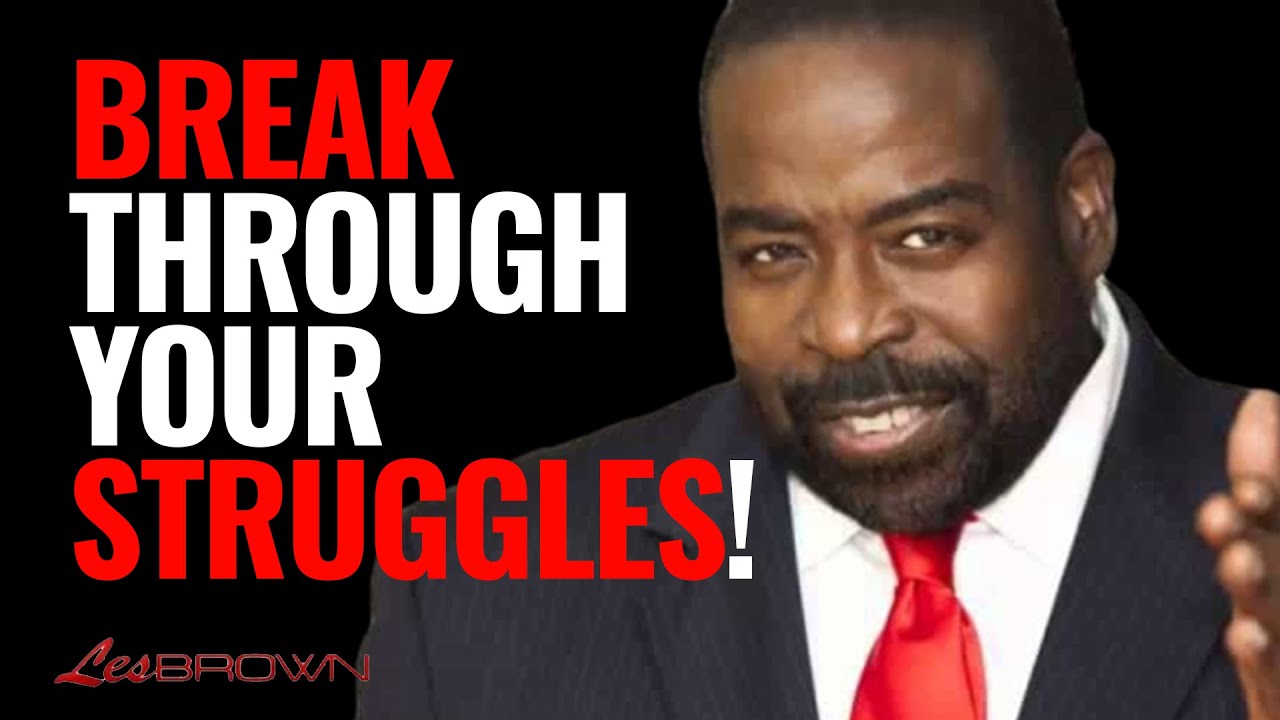 Life Is A Constant Battle! Take Courage And Break Through | Les Brown