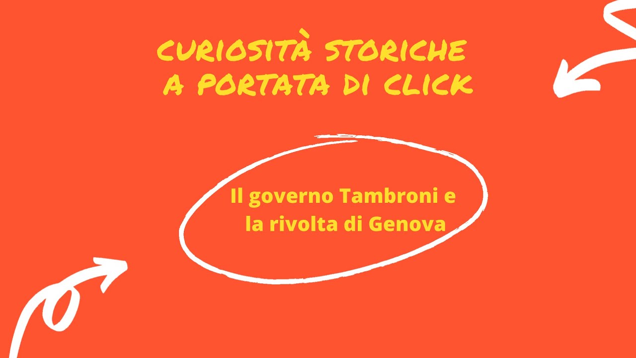 Curiosit&agrave; Storiche: Il governo Tambroni e la rivolta di Genova