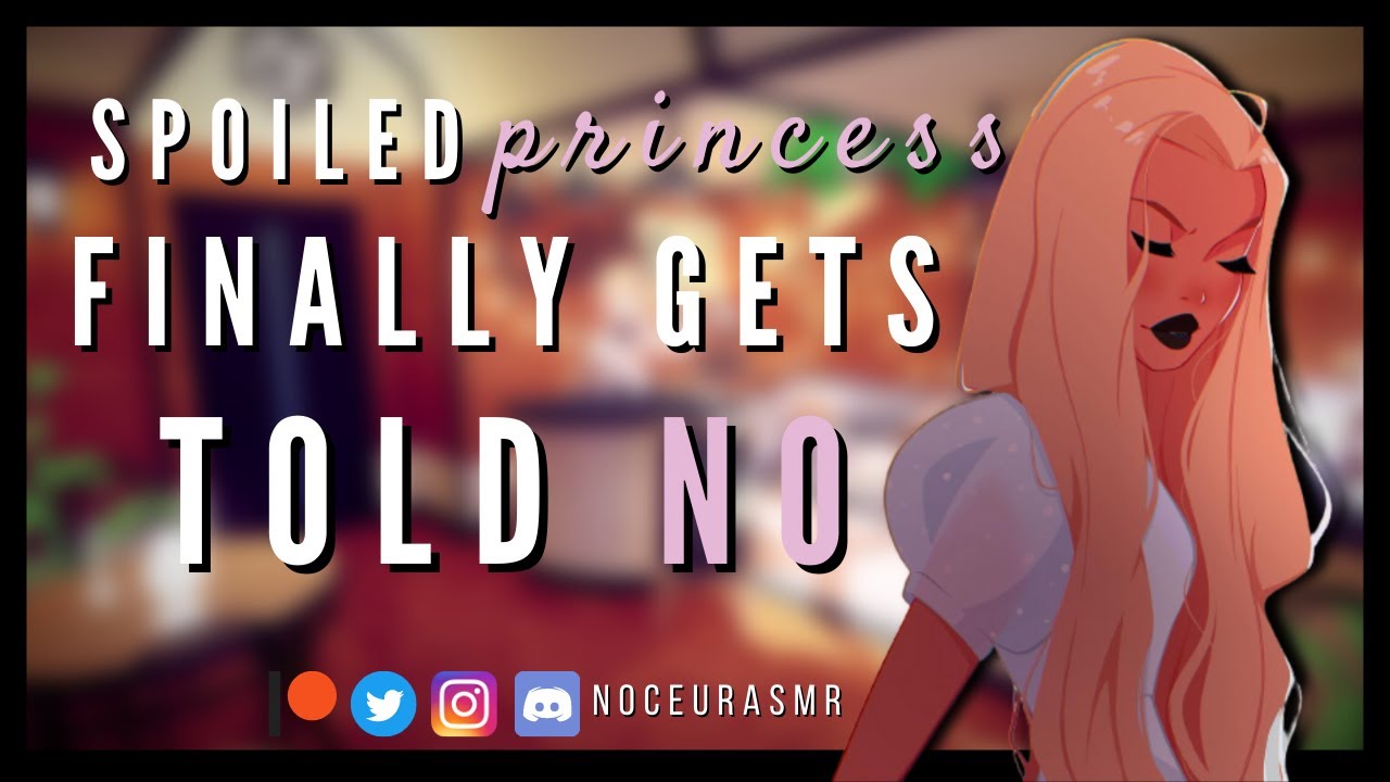 🎧 ASMR Roleplay | Spoiled Princess Finally Gets Told No【F4M】[Servant Listener x Princess] [Brat]