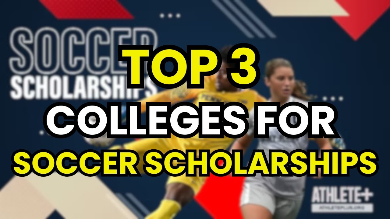 🎓 Top U.S. Colleges for Soccer Scholarships in 2026 (Best Athletic Programs & Recruitment)