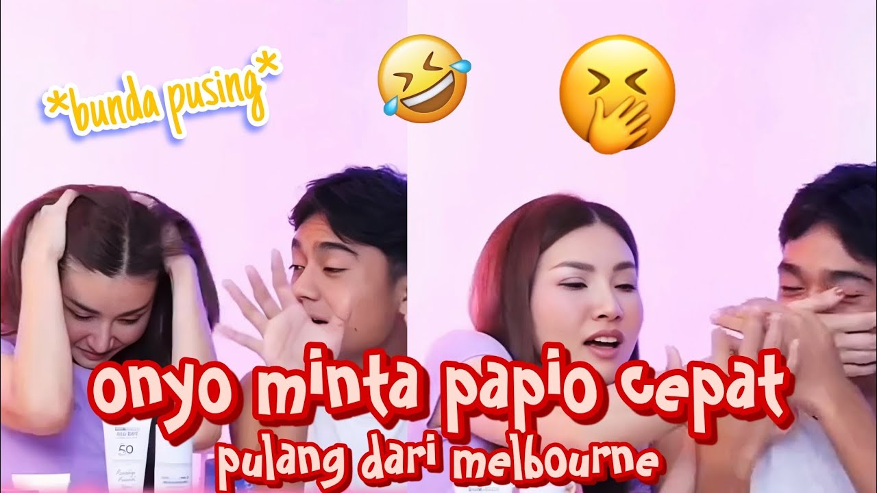 PAPIO DIPIHAK ONYO | BUNSAR PUSING DI SPILL ONYO TERUS
