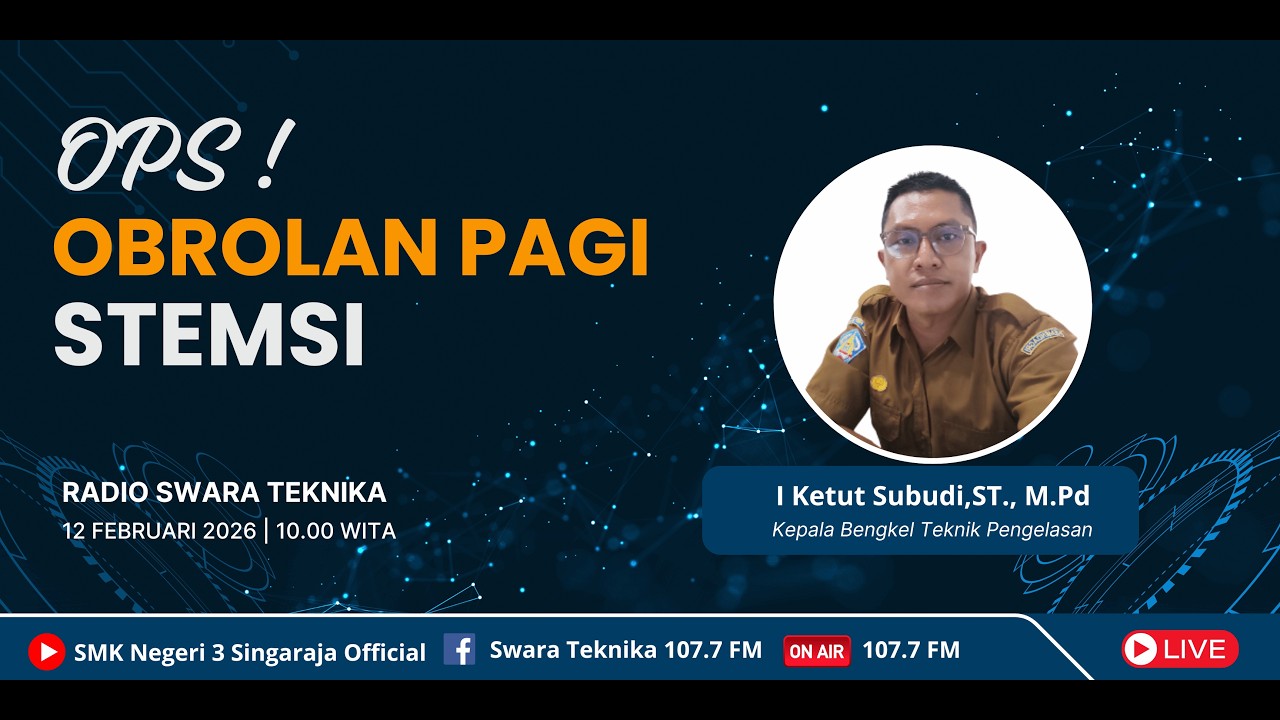 OPS ! (Obrolan Pagi Stemsi) - I Ketut Subudi, ST., M.Pd - Kepala Bengkel Teknik Pengelasan